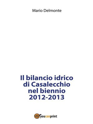 cover image of Il bilancio idrico di Casalecchio nel biennio 2012-2013